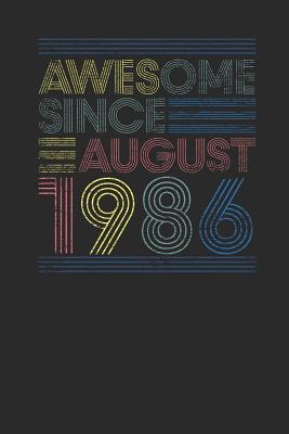 [163cd] ~Full^ #Download^ Awesome Since August 1986: Small Lined Notebook - Happy Birthday Gift or Happy Anniversary Gift Idea - Awesome Publishing @e.P.u.b@