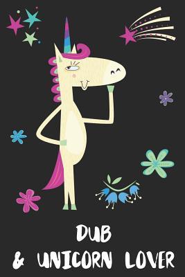 [22aa2] %Read# @Online% Dub & Unicorn Lover: Blank Lined Notebook Journal Gift Idea - Uniqueloves Publishing ~P.D.F!