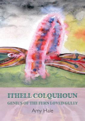 [783bc] ^F.u.l.l.! !D.o.w.n.l.o.a.d~ Ithell Colquhoun: Genius of The Fern Loved Gully (Strange Attractor Press) - Amy Hale ~ePub@