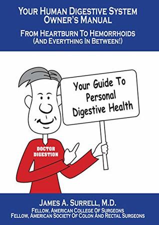 [a9fdd] ~Download* Your Human Digestive System Owner's Manual: From Heartburn to Hemorrhoids (And Everything In Between) - James Surrell ^e.P.u.b%