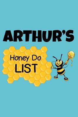 [4c3df] ~Read! Arthur's Honey Do List: Personalized Honey-Do Notebook for Men Named Arthur - Cute Lined Note Book Pad - Novelty Notepad with Lines - Bee Honey To Do List Journal for Men, Husband, Boyfriend, Newlywed or Dad for Birthday or Father's Day Gift - Size 6x9 -  #PDF!