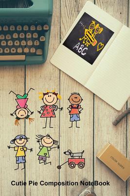 [36810] !Download~ Cutie Pie Composition NoteBook: Sweet Workbook For Tiny Tots, Toddlers, Kids, Girls, Boys & All School Going Children - Dev Ira *ePub@