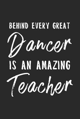 [7657c] #Download^ Behind Every Great Dancer Is an Amazing Teacher: Classic Black And White Ballet/Dance Inspired College Ruled Notebook/Journal Gift Idea For Ballet And Dance Teachers As A Thank You, Birthday, Graduation, Performance, Recital And Farewell Present - Isabella Belladonna Journals ^PDF*