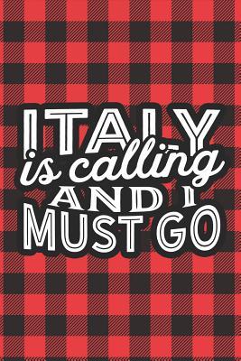 a5e2e] #D.o.w.n.l.o.a.d* Italy Is Calling And I Must Go: A Blank Lined Journal for Sightseers Or Travelers Who Love This Country. Makes a Great Travel Souvenir. -  !P.D.F@