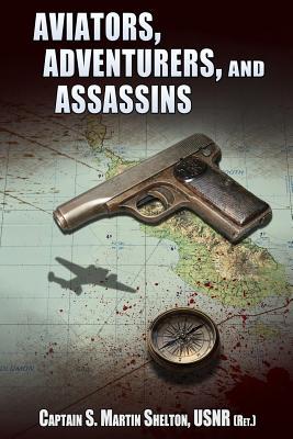 [84b21] *R.e.a.d! #O.n.l.i.n.e^ Aviators, Adventurers, and Assassins: An Anthology of Novellas and Short Stories - S M Shelton ^e.P.u.b~