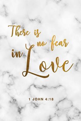 [ce10a] *F.u.l.l.~ !D.o.w.n.l.o.a.d~ There Is No Fear In Love 1 John 4: 18: Sweet And Inspirational Christian Proverb Lined Notebook/Prayer Journal Gift Idea For Kids, Teens, Christian Bible Study and Youth Group - Hope and Faith Journals %ePub%