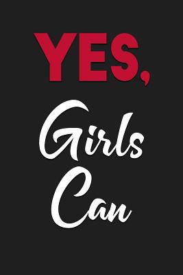 [2671f] %Read! !Online@ Yes, Girls Can: This custom (6x9) Girl Women Power Empowerment Journal Notebook Planner has 93 pages where you can write: to do list, quote of the day, your plans to rule the world & what you may not forget. Each page has an empowerment quote. -  #e.P.u.b%