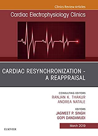 a396a] *D.o.w.n.l.o.a.d# Cardiac Resynchronization - A Reappraisal, An Issue of Cardiac Electrophysiology Clinics, Ebook (The Clinics: Internal Medicine 11) - Jagmeet P. Singh @e.P.u.b%