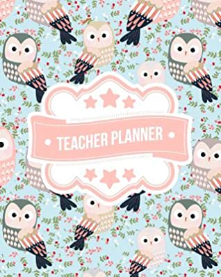 0c0ba] %D.o.w.n.l.o.a.d# Teacher Planner: Floral Owl Pattern   BONUS Student Information Log Weekly Lesson Plans Monthly Schedule Calendar -  @ePub~