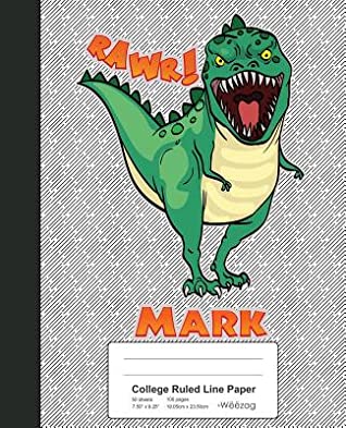 [d6b12] ^F.u.l.l.* @D.o.w.n.l.o.a.d% College Ruled Line Paper: MARK Dinosaur Rawr T-Rex Notebook -  @e.P.u.b@