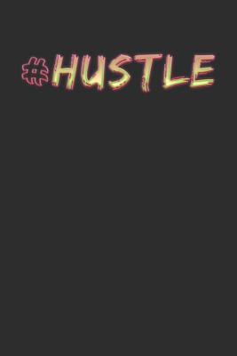 [d1d26] %F.u.l.l.@ @D.o.w.n.l.o.a.d! Hustle: College Ruled Notebook Journal, 6x9 Inch, 120 Pages - Hellyes Press ^PDF!