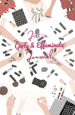 957fb] @D.o.w.n.l.o.a.d@ Just a Girly & Effeminate Journal: Girlish and feminine looking student notebook, diary and journal for teens and young ladies as well as university lass - Shapes of Life #ePub%