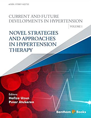 [b13c0] ^Full% !Download~ Novel Strategies and Approaches in Hypertension Therapy: Current and Future Developments in Hypertension Volume 1 - Hafize Uzun %PDF^