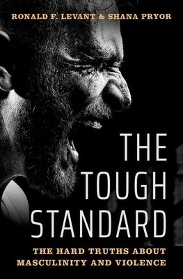 [96514] %Download# The Tough Standard: The Hard Truths about Masculinity and Violence - Ronald F. Levant ~P.D.F@