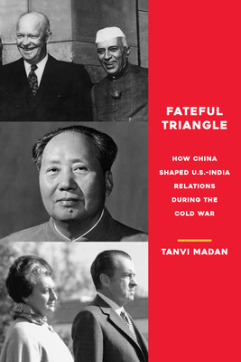 [b3519] ~Full@ #Download^ Fateful Triangle: How China Shaped U.S.-India Relations During the Cold War - Tanvi Madan ^ePub!