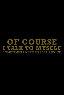 [3f08a] #Full# ^Download* Of Course I Talk To Myself Sometimes I Need Expert Advices: Hangman Puzzles Mini Game Clever Kids 110 Lined Pages 6 X 9 In 15.24 X 22.86 Cm Single Player Funny Great Gift - Tik Tak Tuk !PDF*