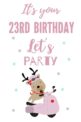 [6aa8d] #R.e.a.d# It's your 23rd Birthday let's party: 23rd Birthday Gift / Journal / Notebook / Diary / Unique Greeting & Birthday Card Alternative - Christoph Publishing @e.P.u.b*