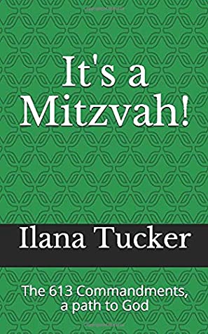 5e54f] *D.o.w.n.l.o.a.d^ It's a Mitzvah!: The 613 Commandments, a path to God - Ilana Tucker @e.P.u.b@
