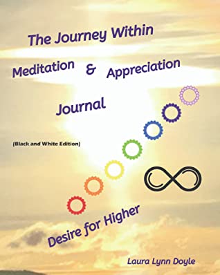 [5546b] !R.e.a.d@ The Journey Within: Meditation & Appreciation Journal (Black and White Edition) - Laura Lynn Doyle !P.D.F*