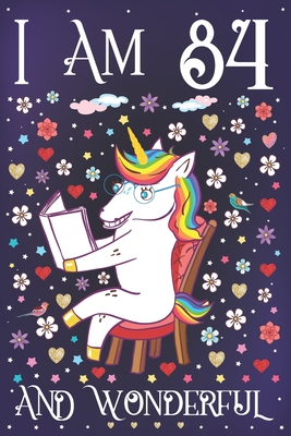 4c1e3] *D.o.w.n.l.o.a.d# I am 84 and Wonderful: A Happy 84th Birthday Journal for Women Cute Unicorn Notebook for 84th Year Old Grandma or Grandpa with Story Space Anniversary Gift Ideas for Her - Floral Unicorn Tribe #ePub*