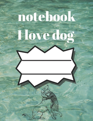 [ae96a] *R.e.a.d! i love dog notebook: notebook for dog lovers and animal lovers, notebook gift for thanksgiving, journal book for thanksgiving journal and lined book for dog lovers (8.5/11) inches 120 pages, notebook for thanksgiving - Rayan 123 ~ePub@