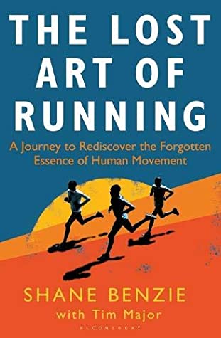 [126fc] @Read~ The Lost Art of Running: One Man’s Mission to Rediscover Our Capacity for Effortless Running - Shane Benzie ~ePub^