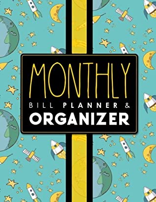 [a6b60] #R.e.a.d~ *O.n.l.i.n.e! Monthly Bill Planner & Organizer: Bill Checklist, Financial Planning, Bills Due Calendar, Monthly Bill Payment Log Sheets, Cute Space Cover (Monthly Bill Planner & Organizers) (Volume 78) - Rogue Plus Publishing ^PDF^