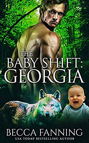 [e1bed] @R.e.a.d~ ^O.n.l.i.n.e# The Baby Shift: Georgia: BBW Wolf Shifter Baby Romance (Shifter Babies Of America 48) - Becca Fanning *P.D.F@