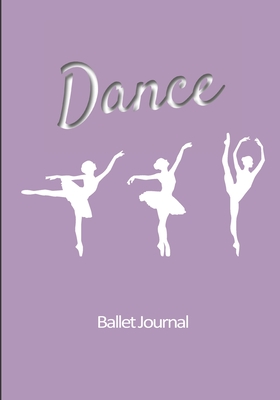 [66f5e] #Read^ Ballet journal: Dance notebook for girls Ballet notebook Ballet books for teens, girls and dancers 101 pages lined 7x10 inches paperback pink background with white silhouettes of dancers - Ballet Journal V3 V6 Editions ^P.D.F^