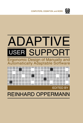 e3619] %D.o.w.n.l.o.a.d% Adaptive User Support: Ergonomic Design of Manually and Automatically Adaptable Software - Reinhard Oppermann ^e.P.u.b@