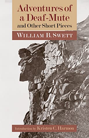 [7a260] ~Read# ~Online* Adventures of a Deaf-Mute and Other Short Pieces - William B. Swett %ePub*