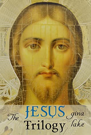 [e4768] #Download# The Jesus Trilogy: Choice and Will / Love and Surrender / Beliefs, Emotions, and the Creation of Reality - Gina Lake %e.P.u.b~
